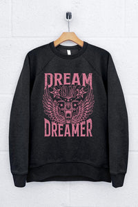 Dream on Dreamer Graphic Sweatshirt