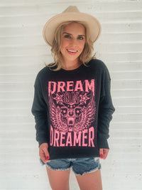 Dream on Dreamer Graphic Sweatshirt