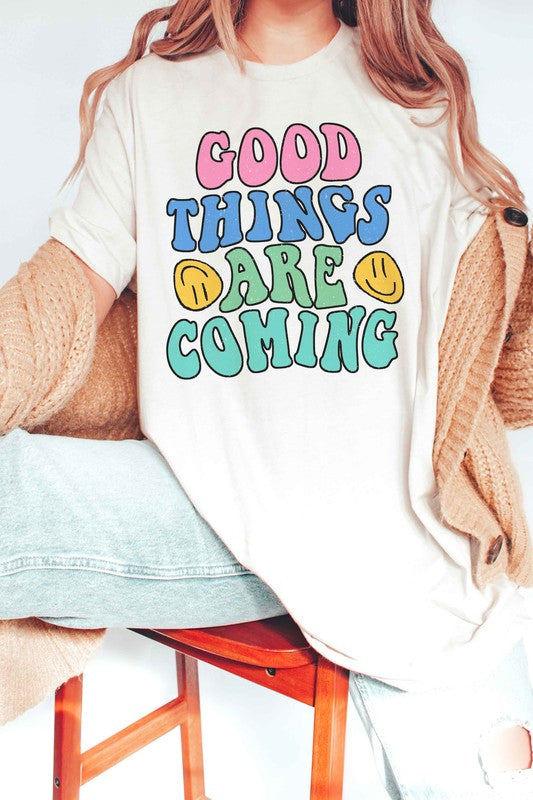GOOD THINGS ARE COMING GRAPHIC TEE