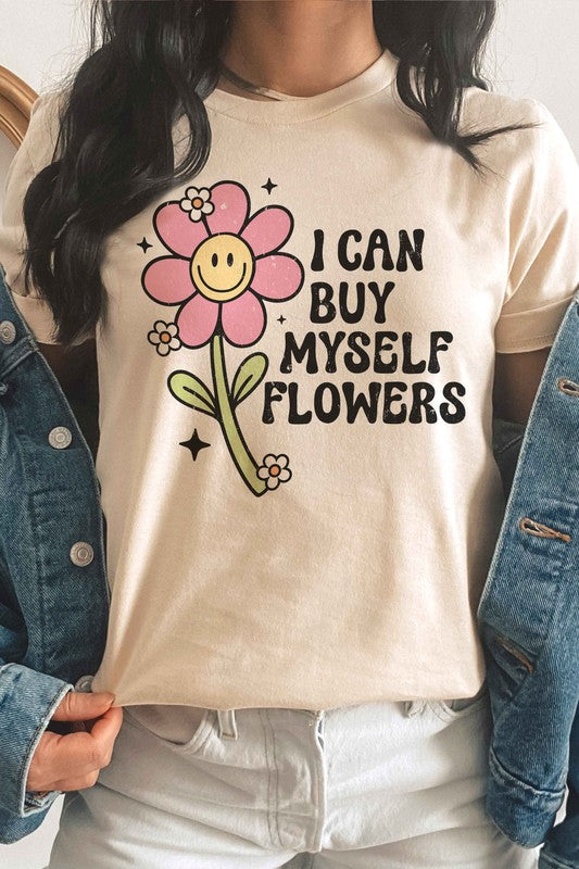 I CAN BUY MYSELF FLOWERS Graphic Tee